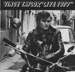 Vince Taylor : Live 1977